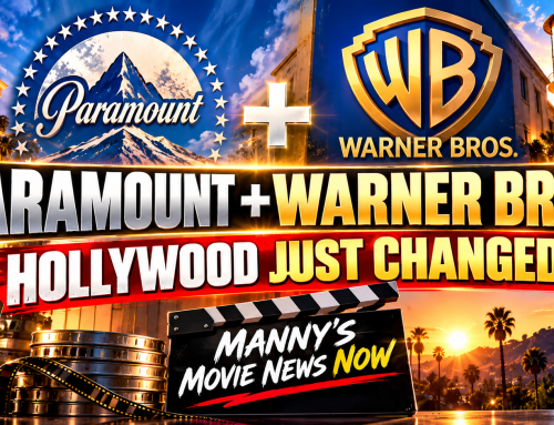 Manny’s Movie News Now: Hollywood Just Changed — Paramount + Warner Bros. Is Official
